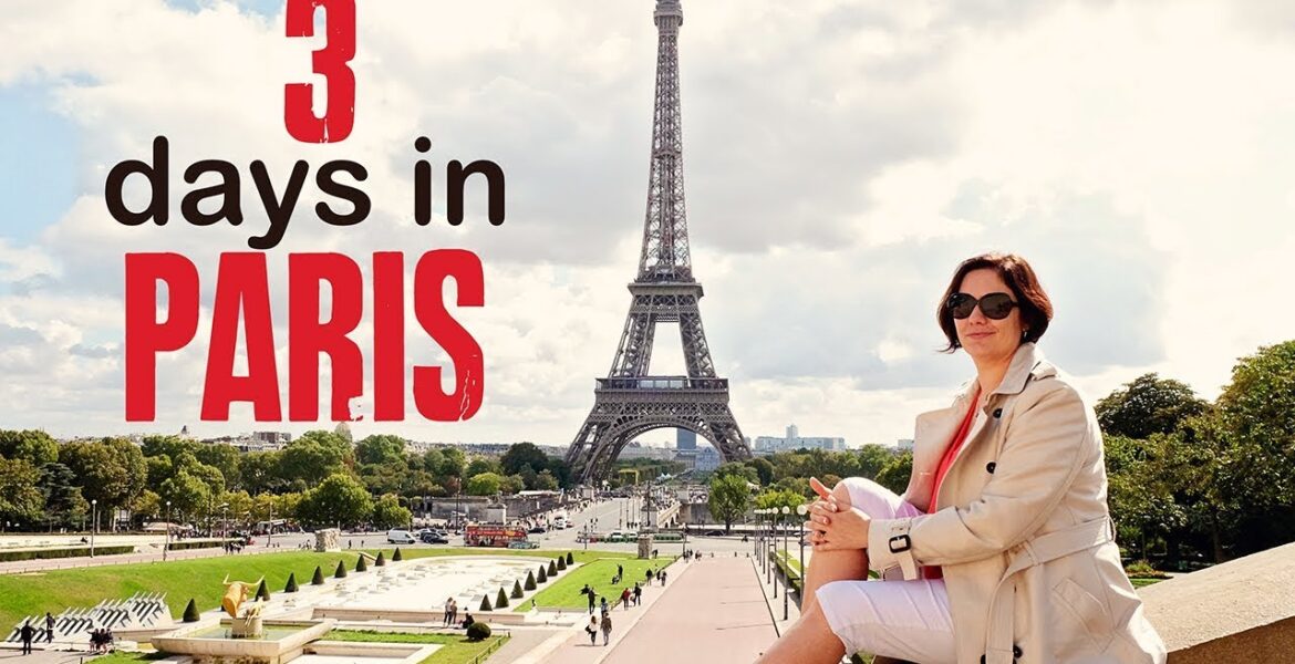 top things to do in Paris in 3 days